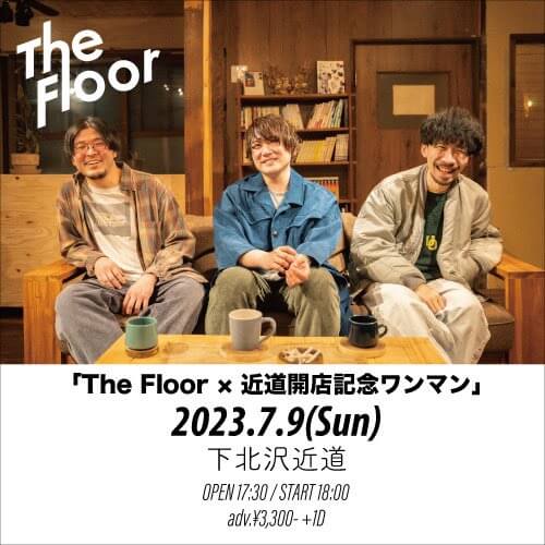 The Floor × 近道開店記念ワンマン