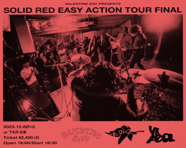 VALENTINE DAY presents 『SOLID RED EASY ACTION TOUR FINAL』