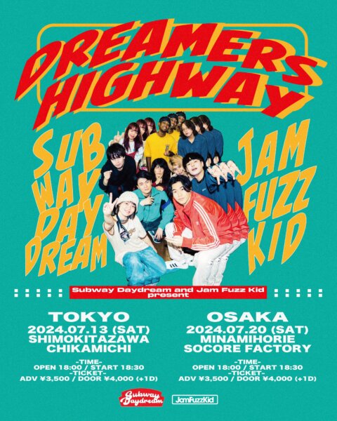 Subway Daydream & Jam Fuzz Kid pre.『DREAMERS HIGHWAY』