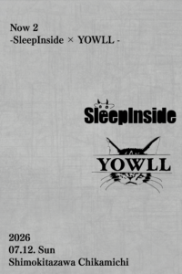 Now 2 – SleepInside×YOWLL –