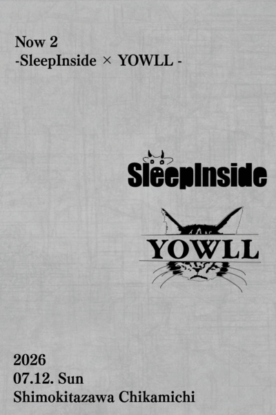 Now 2 – SleepInside×YOWLL –
