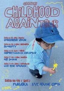 Gimmicry⁡ “Childhood Again TOUR”