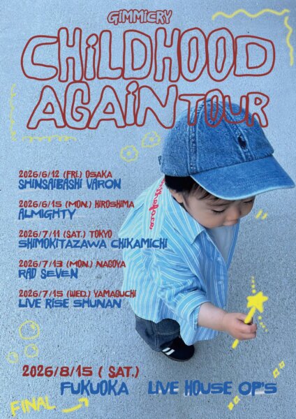Gimmicry⁡ “Childhood Again TOUR”