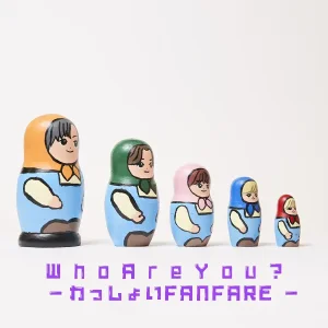 WhoAreYou?-わっしょいFANFARE-