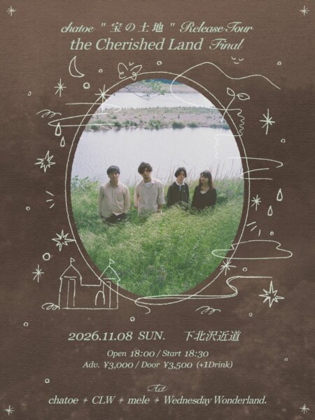 chatoe “宝の土地”release tour     the Cherished Land