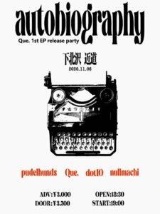 Que. 1st EP release party “autobiography”