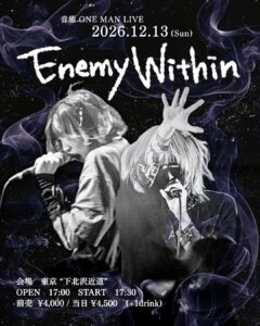 音癒 ONE MAN LIVE  『 Enemy Within 』